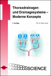 Thoraxdrainagen und Drainagesysteme - Moderne Konzepte