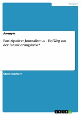 Partizipativer Journalismus - Ein Weg aus der Finanzierungskrise?