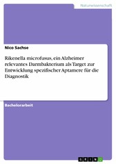 Rikenella microfusus, ein Alzheimer relevantes Darmbakterium als Target zur Entwicklung spezifischer Aptamere für die Diagnostik