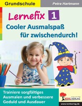 Lernefix / Band 1: Cooler Ausmalspaß für zwischendurch!