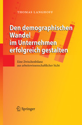 Den demographischen Wandel im Unternehmen erfolgreich gestalten