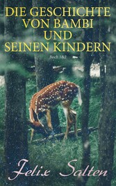 Die Geschichte von Bambi und seinen Kindern (Buch 1&2)