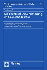 Die Rechtsschutzversicherung im Großschadensfall