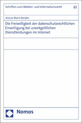 Die Freiwilligkeit der datenschutzrechtlichen Einwilligung bei unentgeltlichen Dienstleistungen im Internet