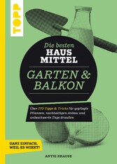 Die besten Hausmittel für Garten & Balkon