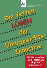 Die fetten Lügen der Übergewichts-Industrie