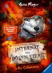 Internat der bösen Tiere, Band 5: Die Schamanin