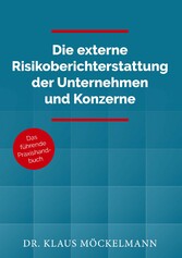 Die externe Risikoberichterstattung der Unternehmen und Konzerne