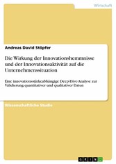 Die Wirkung der Innovationshemmnisse und der Innovationsaktivität auf die Unternehmenssituation