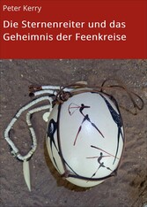 Die Sternenreiter und das Geheimnis der Feenkreise