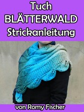 Tuch BLÄTTERWALD Stickanleitung