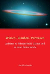 Wissen - Glauben - Vertrauen