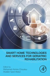 Smart Home Technologies and Services for Geriatric Rehabilitation