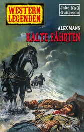 Western Legenden 47: Kalte Fährten