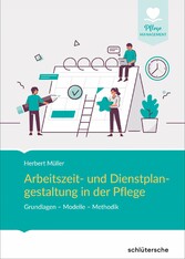 Arbeitszeit- und Dienstplangestaltung in der Pflege