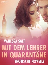 Mit dem Lehrer in Quarantäne - Erotische Novelle