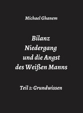 Bilanz Niedergang und die Angst des Weißen Manns