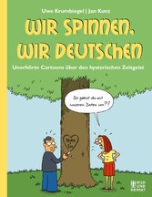 Wir spinnen, wir Deutschen