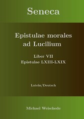 Seneca - Epistulae morales ad Lucilium - Liber VII Epistulae LXIII - LXIX