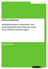 Brandschutztüren. Sicherheits- und präventionsrelevante Kriterien sowie baurechtliche Anforderungen