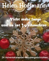 Nicht mehr lange und es ist Weihnachten