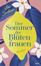 Der Sommer der Blütenfrauen