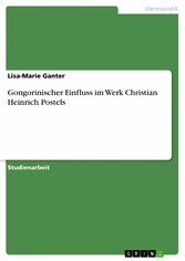 Gongorinischer Einfluss im Werk Christian Heinrich Postels