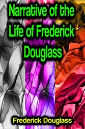 Narrative of the Life of Frederick Douglass