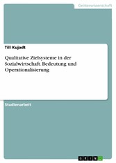 Qualitative Zielsysteme in der Sozialwirtschaft. Bedeutung und Operationalisierung