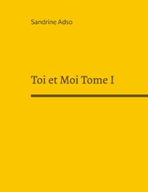 Toi et Moi Tome I