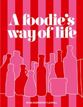 A foodie&apos;s way of life