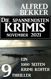 Die spannendsten Krimis November 2021: 9 Thriller: Ein 1000 Seiten Krimi Koffer