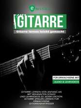 Gitarre lernen leicht gemacht für Erwachsene mit Audio und Lehrvideos