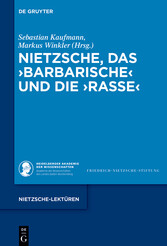 Nietzsche, das ?Barbarische? und die ?Rasse?