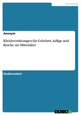 Kleiderordnungen für Gelehrte, Adlige und Reiche im Mittelalter