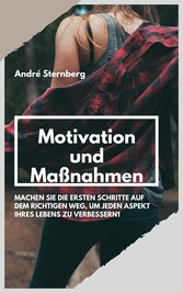 Motivation und Maßnahmen