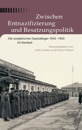 Zwischen Entnazifizierung und Besatzungspolitik