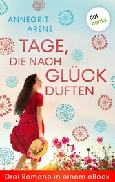 Tage, die nach Glück duften