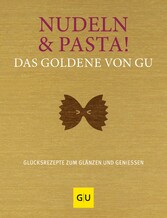 Nudeln & Pasta! Das Goldene von GU