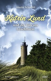 Katrin Lund und der Tote am Leuchtturm