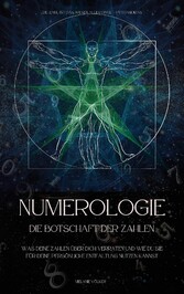 Numerologie - Die Botschaft der Zahlen