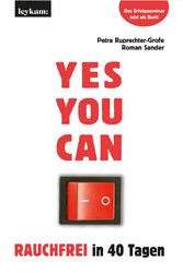 YES YOU CAN. Rauchfrei in 40 Tagen.