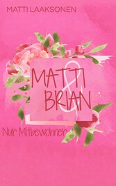 Matti & Brian 1: Nur Mitbewohner