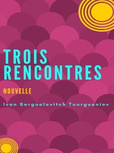 Trois rencontres