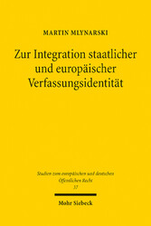 Zur Integration staatlicher und europäischer Verfassungsidentität