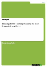 Trainingslehre. Trainingsplanung für eine Frau mittleren Alters