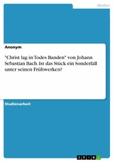 'Christ lag in Todes Banden' von Johann Sebastian Bach. Ist das Stück ein Sonderfall unter seinen Frühwerken?