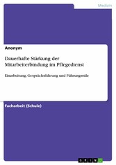 Dauerhafte Stärkung der Mitarbeiterbindung im Pflegedienst