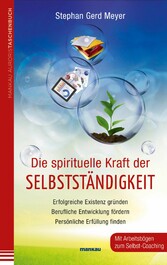 Die spirituelle Kraft der Selbstständigkeit