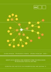 Graph Data-Models and Semantic Web Technologies in Scholarly Digital Editing